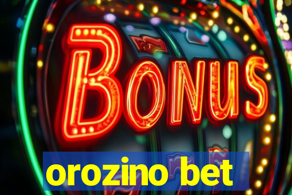 orozino bet